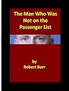 The Man Who Was Not on the Passenger List