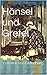 Hänsel und Gretel (German Edition)