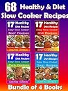 Healthy Go Slow Cooker Recipes - Soup Recipes, Beef Recipes, Pork Recipes, Chili Recipes - Bundle of 4 Books: Go Slow Cooker Recipes (Healthy Recipes Book 1) Healthy Go Slow Cooker Recipes - Soup Recipes, Beef Recipes, Pork Recipes, Chili Recipes - Bundle of 4 Books: Go Slow Cooker Recipes (Healthy Recipes Book 1)