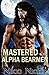 Mastered by the Alpha Bearmen (Monster Island Erotica)