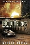 All Good Things by Stevie Kopas