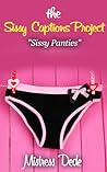 The Sissy Captions Project Sissy Panties