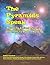 The Pyramids Speak: Revealing Ancient Mysteries Of Benefit To Modern Mankind