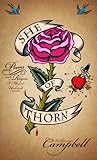 She Of Thorn: Poems and Rhyme of a Heart Unkind