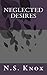Neglected Desires