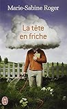 La tête en friche by Marie-Sabine Roger
