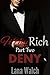 Deny (Billionaire Romance) (Filthy Rich Book 2)