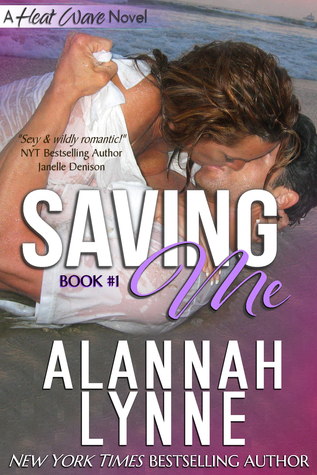 Saving Me (Heat Wave, #1)