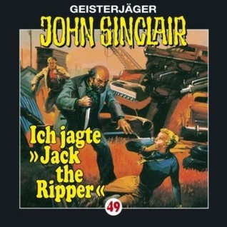 Geisterjäger John Sinclair 49 Ich jagte "Jack the Ripper" (Audio CD)