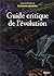 Guide critique de l'évolution by Corinne Fortin Guide critique de l'évolution by Corinne Fortin