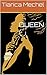 QUEEN by Tiarica Mechel