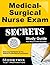 Medical-Surgical Nurse Exam Secrets Study Guide by Med-Surg Exam Secrets Test ...