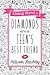 Diamonds are a Teen's Best ...