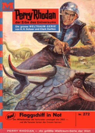 Perry Rhodan 272: Flaggschiff in Not: Perry Rhodan-Zyklus "Die Meister der Insel" (Perry Rhodan-Erstauflage) (German Edition)