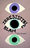 Irresistible Blah (A Tale of More Book 7) Irresistible Blah (A Tale of More Book 7)