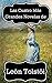 Las Cuatro Más Grandes Novelas de León Tolstói: La Muerte de Iván Ilich, Hadji Murat, La Guerra y la Paz, Anna Karénina