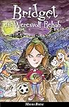 Bridget in Werewolf Rehab: Bridget the Werewolf Book 1