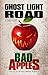 Ghost Light Road: A Selecti...