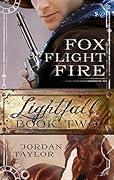 Lightfall Two: Fox, Flight, Fire