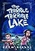 The Terrible, Terrible Lake by Adam Archer