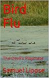Bird Flu: The Devil's Playmates