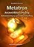 Metatron - Ancient-Master-Healing: Selbstermächtigung durch Selbsteinweihung (German Edition)