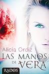 Las manos de Vera (Rados nº 1) by Alicia Ordiz