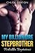 My Billionaire Stepbrother: Forbidden Temptations