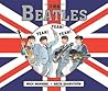 The Beatles by Mick Manning The Beatles by Mick Manning