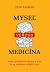 Myseľ verzus medicína