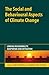 The Social and Behavioural Aspects of Climate Change