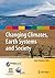 Changing Climates, Earth Systems and Society by John Dodson