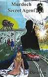 Murdoch: Secret Agent (The Murdoch Files)