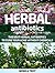 Herbal Antibiotics: The Best Herbal Antibiotics To Cure Your Acne Without Chemicals (Herbal Antibiotics, Herbal Antibiotics books, herbal antibiotics and antivirals)
