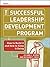 The Successful Leadership Development Program by Jo-Ann C. Byrne