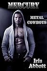Mercury (Metal Cowboys, #2)