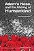 Adam's Nose, And The Making Of Humankind