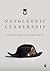 Napoleonic Leadership: A Study in Power