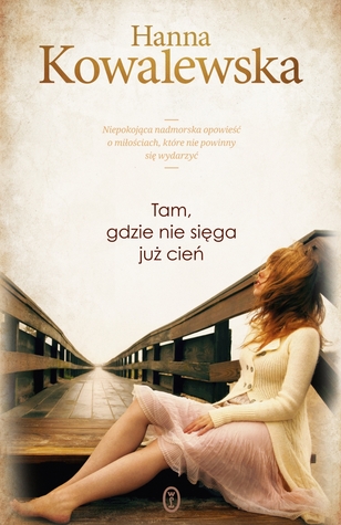 Tam, gdzie nie sięga już cień (Jantarnia, #1)