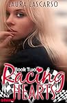 Racing Hearts Book Two by Laura Lascarso