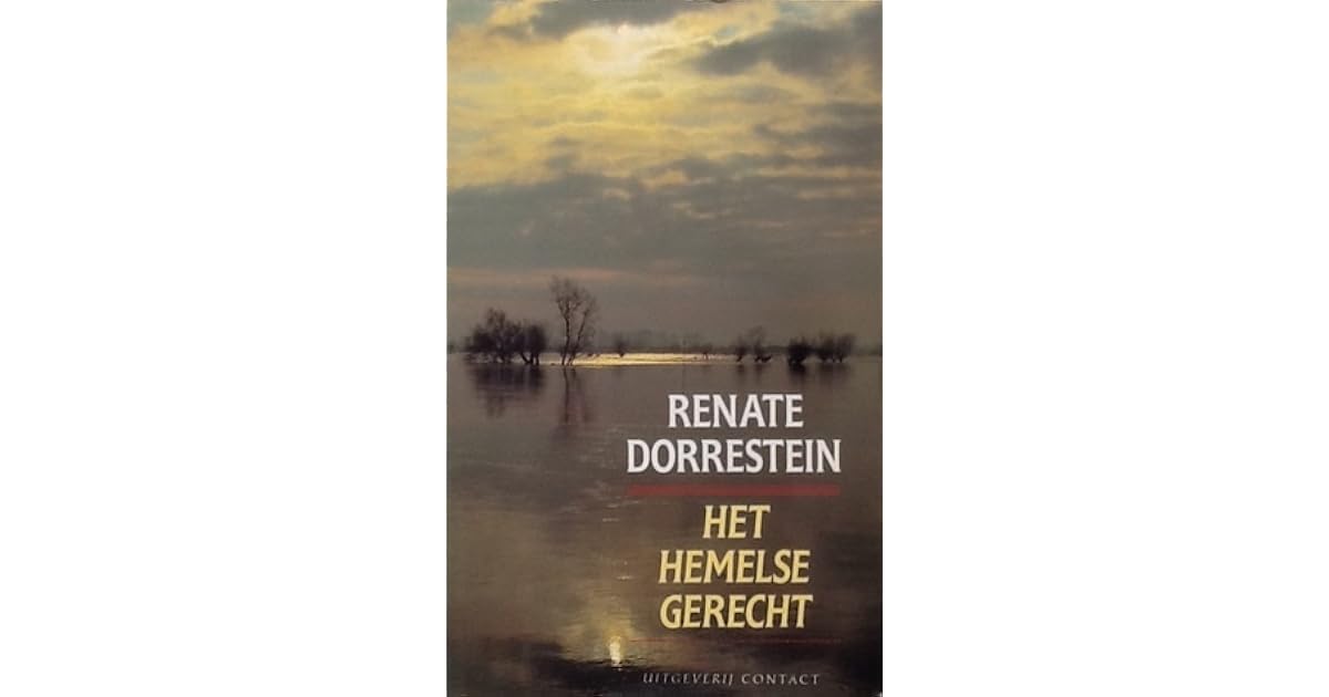 Het Hemelse Gerecht by Renate Dorrestein