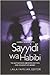 Sayyidi Wa Habibi: The Authorized Abridged Edition for Students of Arabic