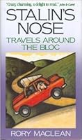 Stalin's Nose: Travels Around the Bloc