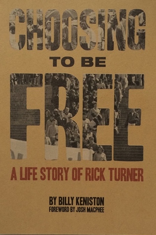 Choosing to Be Free: A Life Story of Rick Turner
