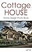 Cottage House: Home Design Photo Book (Home Design by Jeff 5)