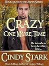 Crazy One More Time by Cindy Stark
