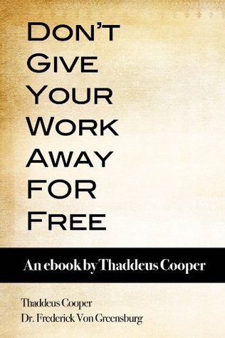 Don't Give Your Work Away For Free