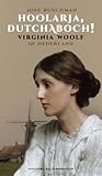 Hoolarja, Dutchaboch! Virginia Woolf in Nederland