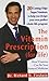 The Vitamin Prescription For Life: How Vitamins Can Be Your Natural Medicine