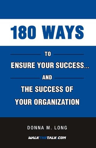 180 Ways to Ensure Your Success... And The Success of Your Organization (Kindle Edition)